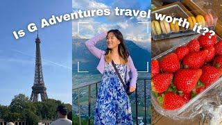 Is G Adventures Trip WORTH IT?? [Paris, Interlaken and Rome All In 7 Days!]