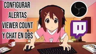 AGREGAR CHAT DE TWITCH NOTIFICIACIONES ALERTAS CONTADOR DE VISITAS EN OBS STUDIO