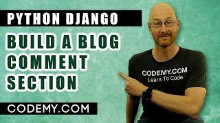 Build A Blog Comment Section - Django Blog #33