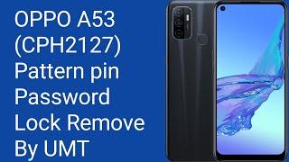 OPPO A53 (CPH2127) Pattern pin Password Lock Remove By UMT  Press volume up volume down