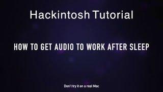 How to Fix the Audio Problem After Putting a Hackintosh to Sleep