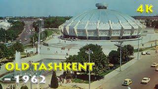 Old Tashkent – 1962 | Nostalgia through the city of Tashkent | With Subtitle | 4K HDR | Uzbekistan