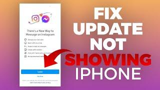 How To Fix Instagram Messenger Update Not Showing iPhone