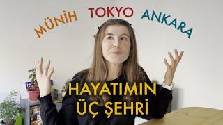 Üç Şehir: Tokyo Münih Ankara