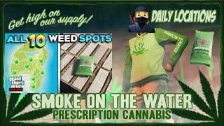 GTAO: All 10 "Smoke on water products" locations today.