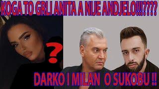 KOGA TO GRLI ANITA?? A NIJE ANDJELO!!! DARKO I MILAN BLOKIRANI!!