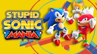 Stupid Sonic Mania