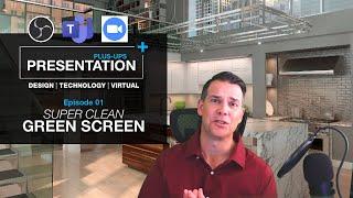 Super Clean Green Screen in Zoom, Teams, Webex