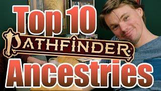 Pathfinder 2e Ancestry Top 10! | GSR S1E10