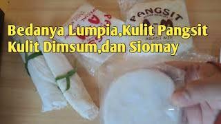 Perbedaan Kulit Pangsit Goreng,Kulit Pangsit Rebus,Kulit Lumpia, Kulit Dimsum dan Kulit Siomay