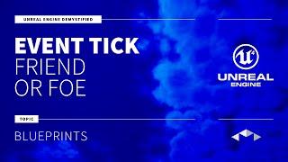 EVENT TICK - FRIEND OR FOE - UNREAL ENGINE - UE4 - UE5