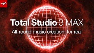 Total Studio 3 MAX Overview - All-round music creation, for real