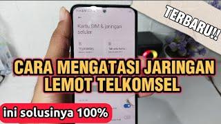 CARA MENGATASI JARINGAN DATA TELKOMSEL LEMOT 2024 || padahal 4g