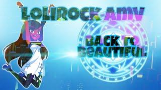 「LoliRock AMV」- Back to Beautiful ▸ Talia