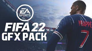 FIFA 22 GFX Pack | Free Huge Fifa 22 GFX Pack for PC/Mobile