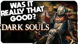 DARK SOULS: Was it Really That Good?