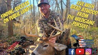 Hunting Public/Pressured land with special guest Brad Atwood from The Wildgame Pursuit