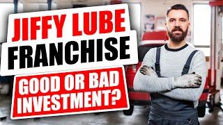 Jiffy Lube Franchise Review- Good or Bad Investment?