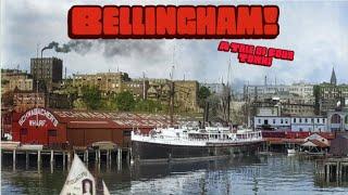 Bellingham: From Four Towns to One - Tracing the Historic Path