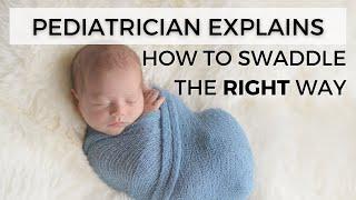 Pediatrician Explains How to Swaddle the RIGHT Way | Dr. Amna Husain