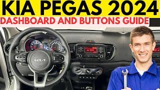 KIA PEGAS 2024 - BEGINNERS FULL DASHBOARD GUIDE AND BUTTONS TUTORIAL - MADE EASY