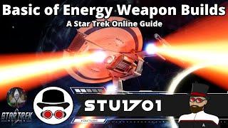 The Basics of Energy Weapon Builds - A Star Trek Online Guide