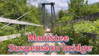 Manistee national forest suspension bridge section hike