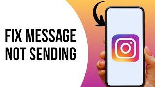 How to Fix Instagram Message Not Sending Problem ?