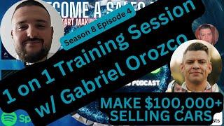 1 on 1 Training Session w/ Gabriel Orozco s8e4 - Poor2Pro Car Sales Training