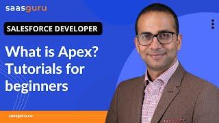 WHAT IS APEX? | Salesforce Development Tutorials for beginners | saasguru