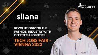 Silana Revolutionizing the Fashion Industry with Deep Tech Robotics | Tech Jobs Fair - Vienna 2023