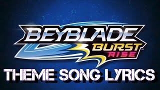 Beyblade Burst Rise Theme Song Lyrics! [READ DESCRIPTION]