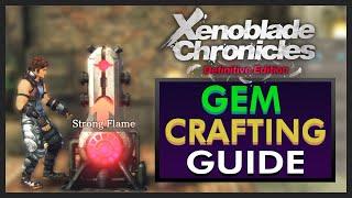 Xenoblade Chronicles - Gem Crafting Guide