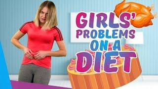 Girls problems on a diet | WeKnowHow