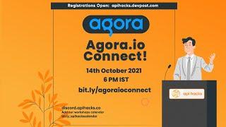 Agora.io Connect | API Hacks