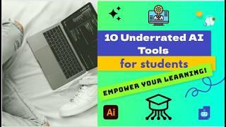 10 Underrated AI Tools Every Student Must Try 