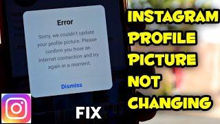 Instagram Profile Picture Not Changing - Sorry we couldn't update your profile picture instagram