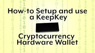 How-To Setup and use a KeepKey wallet