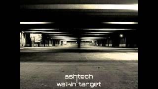 Ashtech - Walkin' Target