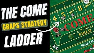 Craps Come Betting Strategy - The Come Ladder