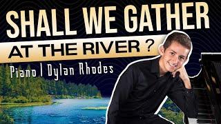 Piano: Shall We Gather at the River Hymn Piano Instrumental | Dylan Rhodes | StatMatics ASCAP