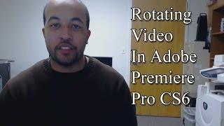 How-to Rotate Videos in Adobe Premiere Pro CS6