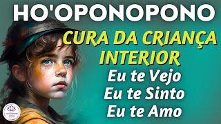 HO'OPONOPONO MÁGICO - CURA DA CRIANÇA INTERIOR - HOOPONOPONO OFICIAL - Meditação Guiada