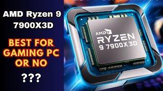 Is the AMD Ryzen 9 7900X3D Worth It for Best Gaming PC? Honest Review