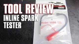 TOOL REVIEW - Inline Spark Tester & How To Use It