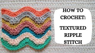 How To Crochet: Textured Ripple Stitch | Tutorial, DIY, Beginner Crochet, Easy Crochet Stitch,Love 