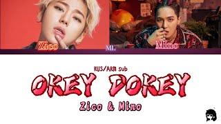 •°RUS/ARM sub°• Zico & Mino - Okey Dokey