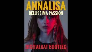 Annalisa -Bellissima -Passion -Digitalbat rmx