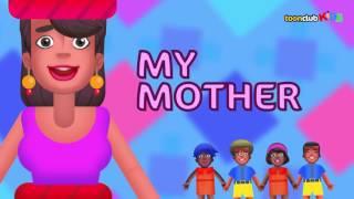 My Mother (Toon Club Kids Special) | Children's Songs & Nursery Rhymes