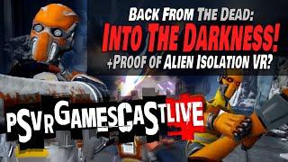 Into The Darkness Returns! | Did We Just Get Proof of Alien Isolation VR? | PSVR2 GAMESCAST LIVE